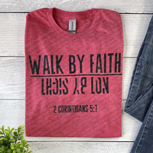 Load image into Gallery viewer, Walk By Faith |2Cor 5:7| T-shirt |