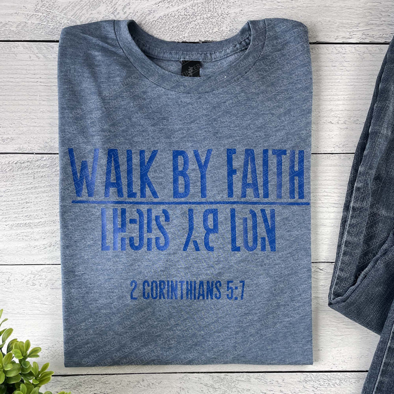 Walk By Faith |2Cor 5:7| T-shirt |