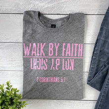 Load image into Gallery viewer, Walk By Faith |2Cor 5:7| T-shirt |
