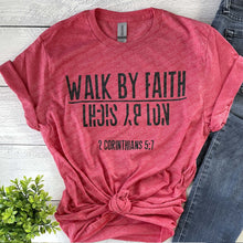 Load image into Gallery viewer, Walk By Faith |2Cor 5:7| T-shirt |
